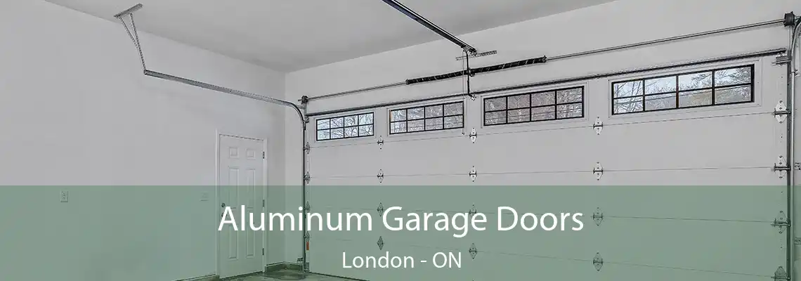 Aluminum Garage Doors London - ON