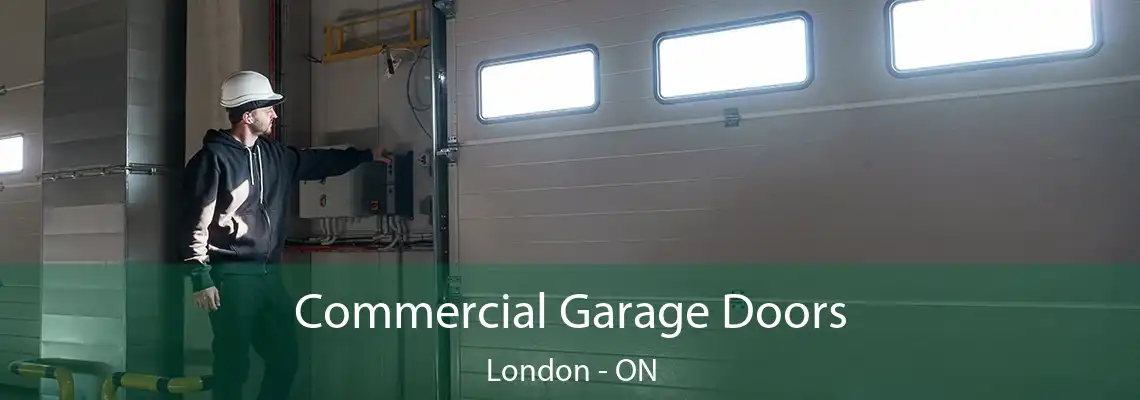 Commercial Garage Doors London - ON