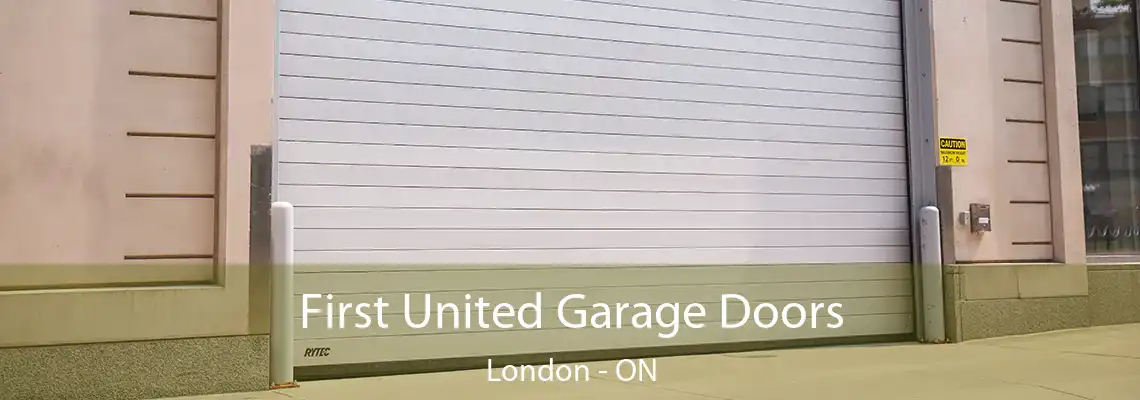 First United Garage Doors London - ON