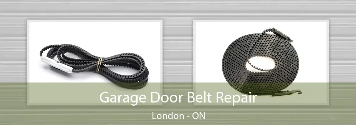 Garage Door Belt Repair London - ON