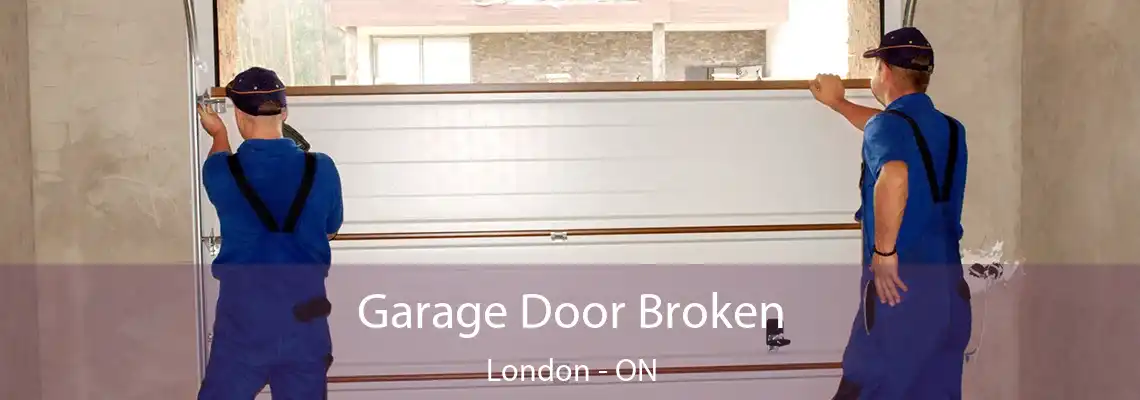 Garage Door Broken London - ON