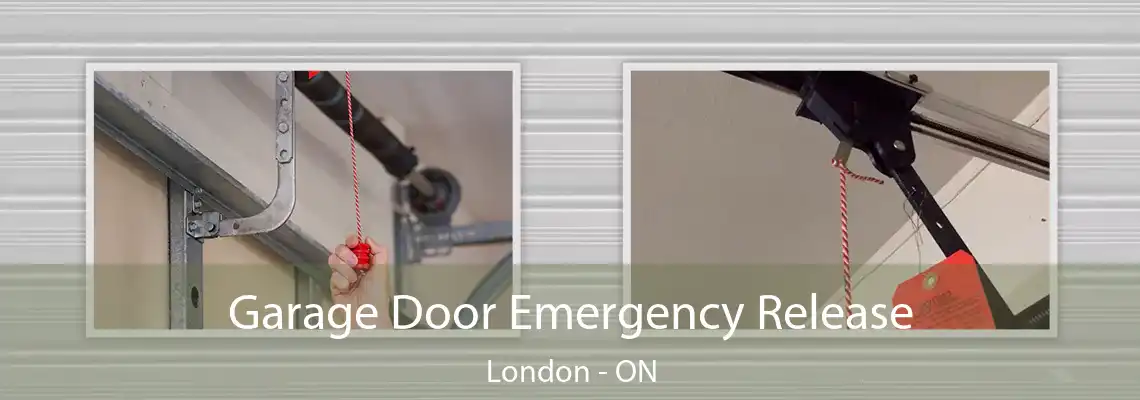 Garage Door Emergency Release London - ON
