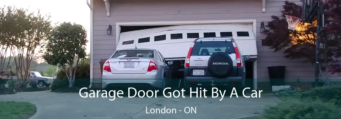 Garage Door Got Hit By A Car London - ON
