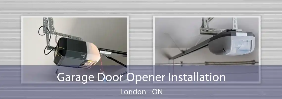 Garage Door Opener Installation London - ON