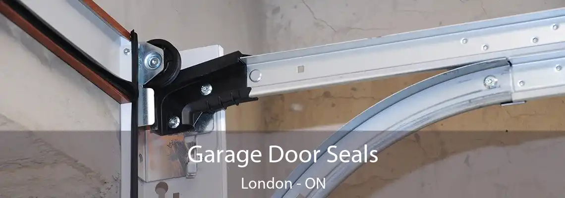 Garage Door Seals London - ON