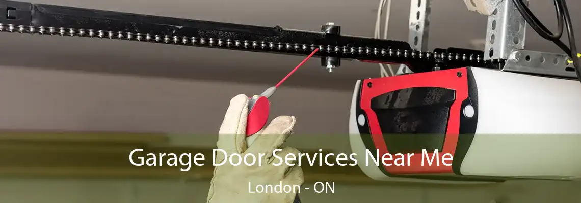 Garage Door Services Near Me London - ON