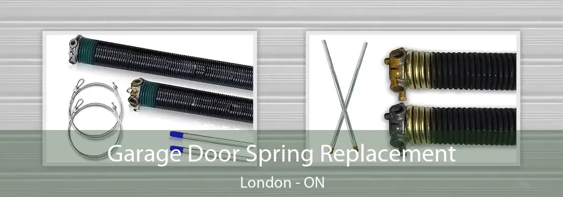 Garage Door Spring Replacement London - ON