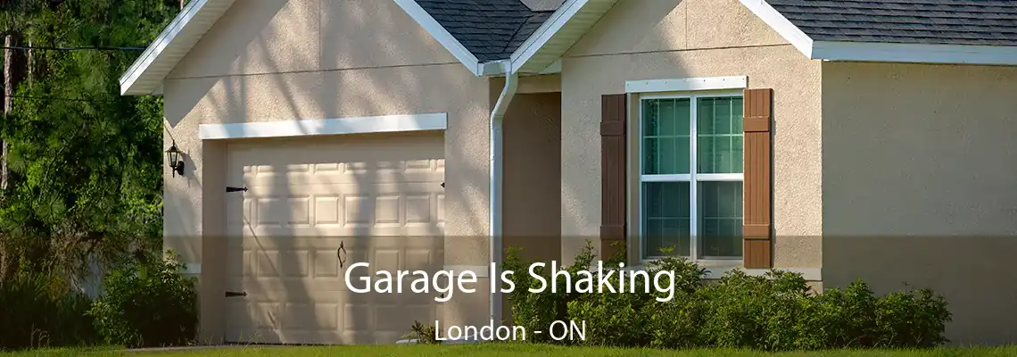 Garage Is Shaking London - ON