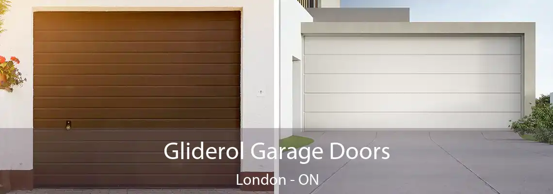 Gliderol Garage Doors London - ON