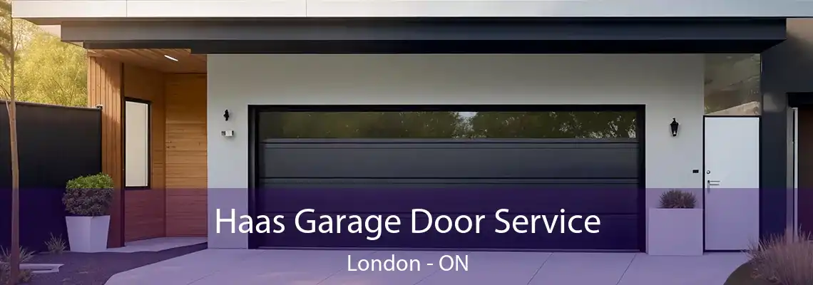 Haas Garage Door Service London - ON