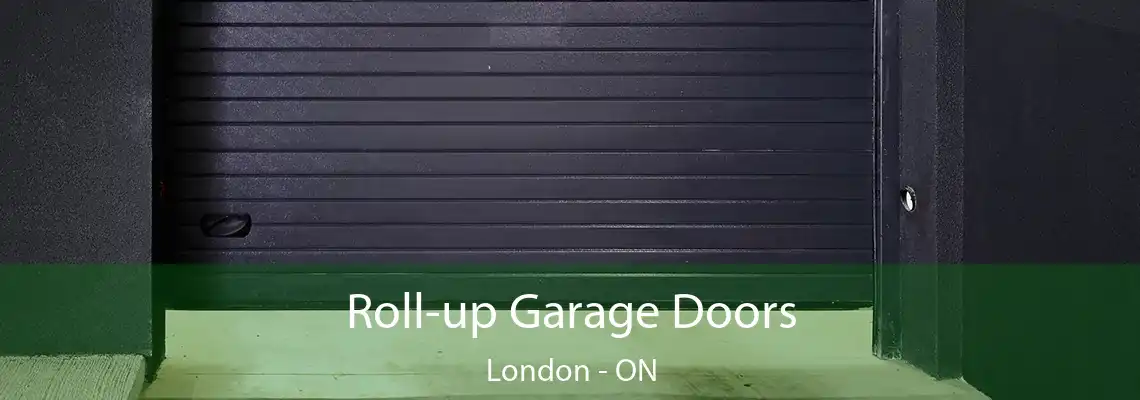 Roll-up Garage Doors London - ON