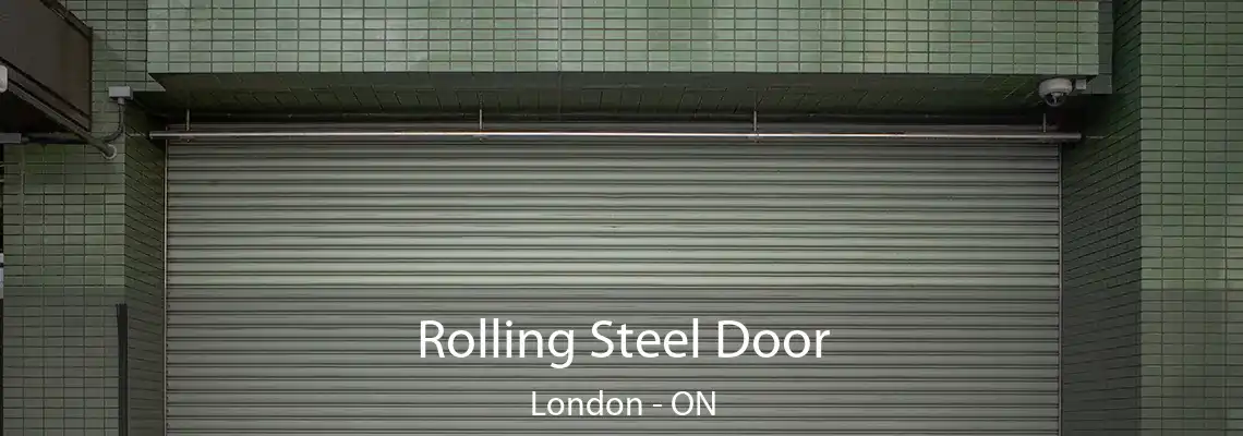 Rolling Steel Door London - ON