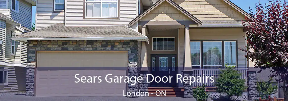 Sears Garage Door Repairs London - ON